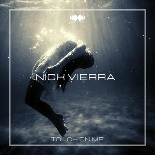 Nick Vierra - Touch on Me [PROG001]